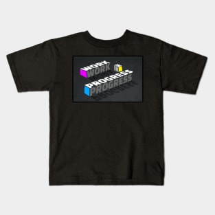 WORK IN PROGRESS Kids T-Shirt